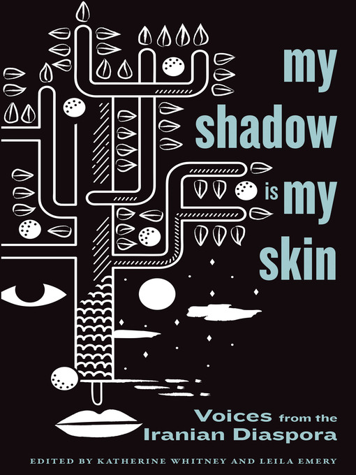 Title details for My Shadow Is My Skin by Katherine Whitney - Available